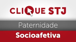 Clique STJ  Paternidade Socioafetiva 05102018 [upl. by Nnaesor586]