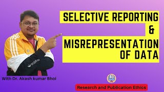 Selective Reporting amp Misrepresentation of Data  eSupport for Research  2022  Dr Akash Bhoi [upl. by Nnyleak892]