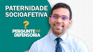 Paternidade socioafetiva O que é Como fazer o reconhecimento [upl. by Natanhoj]